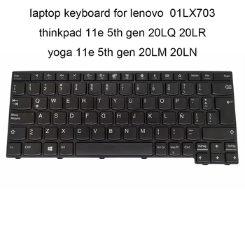 01LX703 Výmena klávesnice lenovo ThinkPad 11e 5. gen 20LQ 20LR LA latinskej SP čierny s rámom pôvodné nová klávesnica